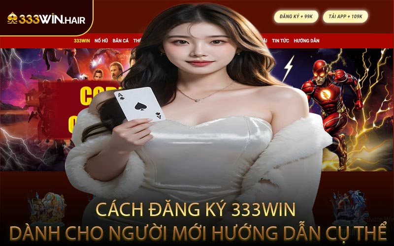 Cách Đăng Ký 333WIN Dành Cho Người Mới Hướng Dẫn Cụ Thể