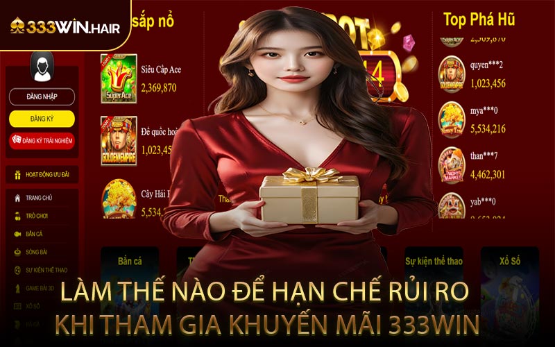 Làm thế nào để hạn chế rủi ro khi tham gia khuyến mãi 333WIN
