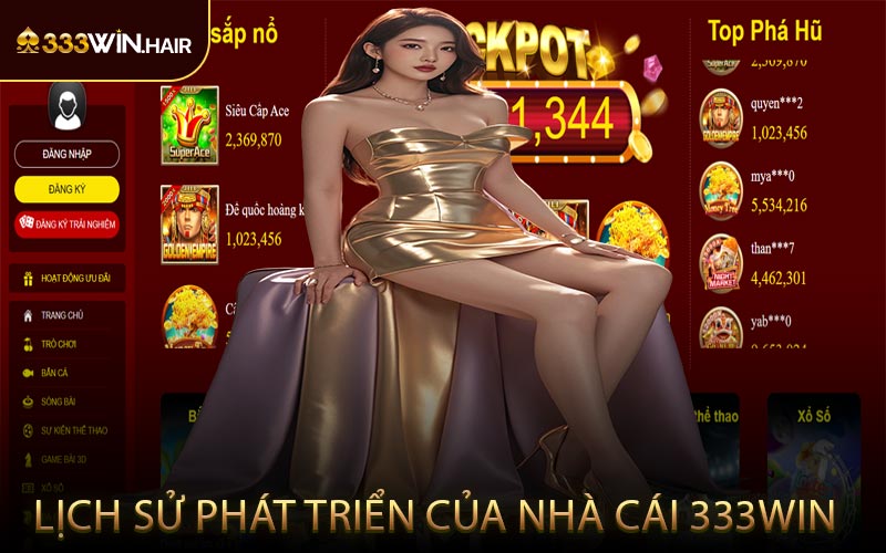 Lịch Sử Phát Triển Của Nhà Cái 333WIN