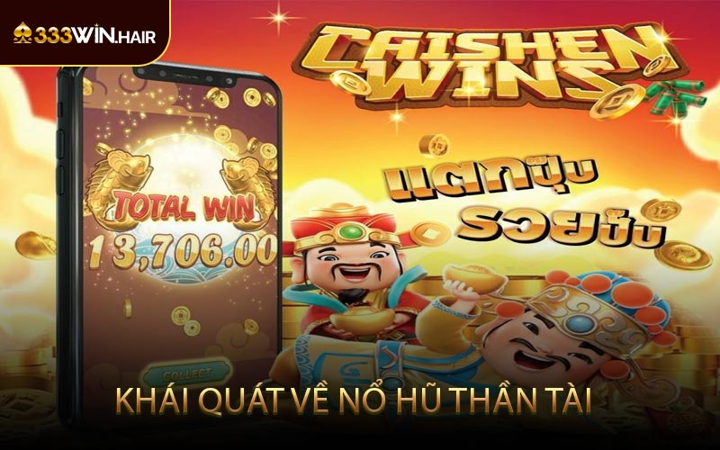 Khái Quát về Nổ Hũ Thần Tài